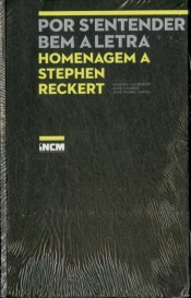 Por S'Entender Bem a Letra - Homenagem a Stephen Reckert