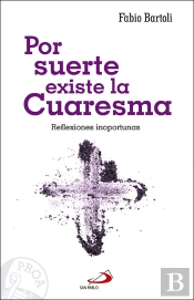 Por Suerte Existe La Cuaresma