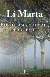 Por te Amar Demais, Perdoei-te