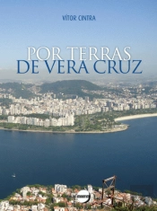 Por Terras de Vera Cruz