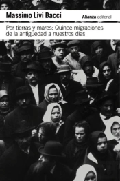 Por Tierras Y Mares: Quince Migraciones De La Antigüedad A Nuestros Días