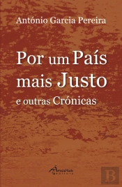 Por um País Mais Justo e Outras Crónicas