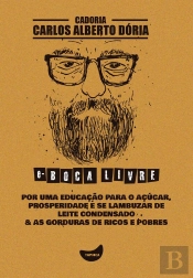Por Uma Educação Para O Açúcar, Prosperidade É Se Lambuzar De Leite Condensado & As Gorduras De Ricos E Pobres