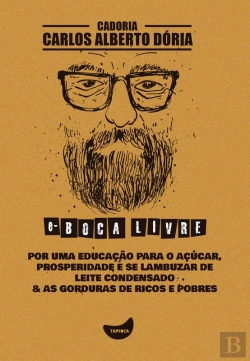 Bertrand.pt - Por Uma Educação Para O Açúcar, Prosperidade É Se Lambuzar De Leite Condensado & As Gorduras De Ricos E Pobres