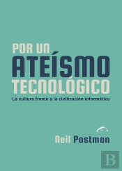 Por Un Ateismo Tecnologico