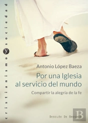 Por Una Iglesia Al Servicio Del Mundo. Compartir La Alegría De La Fe.