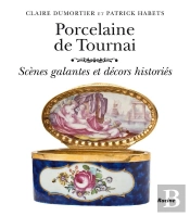 Porcelaine De Tournai : Scènes Galantes Et Décors Histories