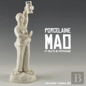 Porcelaine Mao Et Objets De Propagande