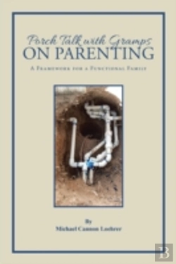 Bertrand.pt - Porch Talk With Gramps On Parenting: A Framework For A Functional Family