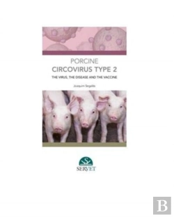 Bertrand.pt - Porcine Circovirus Type 2: The Virus, The Disease And The Vaccine