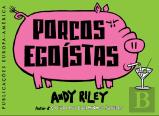 Porcos Egoístas
