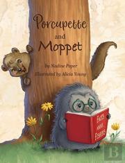 Porcupette And Moppet
