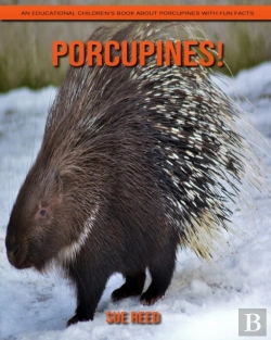 Bertrand.pt - Porcupines! An Educational Children'S Book About Porcupines With Fun Facts