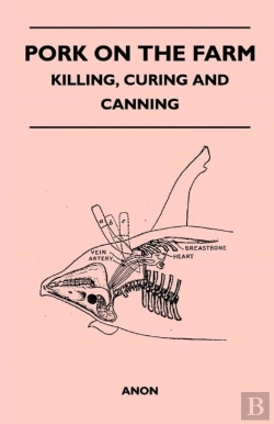 Bertrand.pt - Pork On The Farm - Killing, Curing And Canning