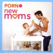 Porn For New Moms