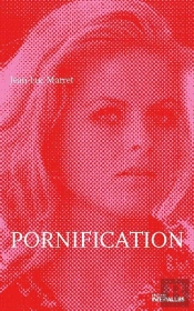 Pornification ; Vie De Karin Schubert