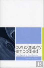 Pornography Embodied