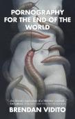Pornography For The End Of The World