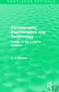 Bertrand.pt - Pornography, Psychedelics And Technology (Routledge Revivals)