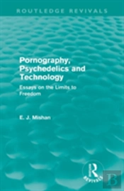 Pornography, Psychedelics And Technology (Routledge Revivals)