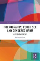 Pornography, Rough Sex And Gendered Harm