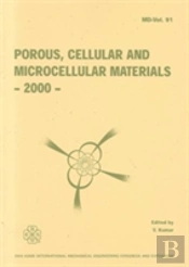 Porous Cellular And Microcellular Materials - 2000