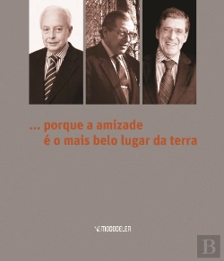 Bertrand.pt - ... Porque a Amizade é o Mais Belo Lugar da Terra