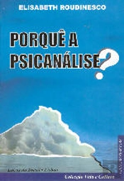 Porquê a Psicanálise?