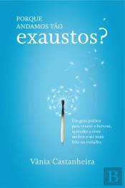 Porque Andamos Tão Exaustos?