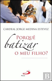Porquê Batizar o Meu Filho
