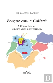 Porque Caiu a Galiza?