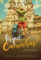 Porque Caminhas?