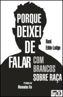 Porque Deixei de Falar com Brancos sobre Raça