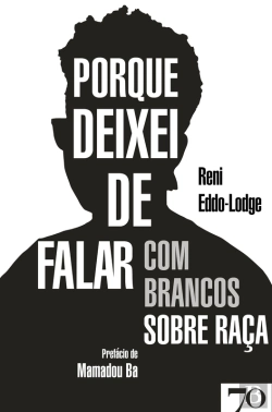 Bertrand.pt - Porque Deixei De Falar Com Brancos Sobre Raça