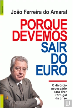 Bertrand.pt - Porque Devemos Sair do Euro