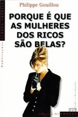 Bertrand.pt - Porque é Que as Mulheres dos Ricos São Belas?