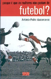 Porque é que as Mulheres não Gostam de Futebol ?