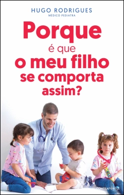 Bertrand.pt - Porque é que o Meu Filho se Comporta Assim?
