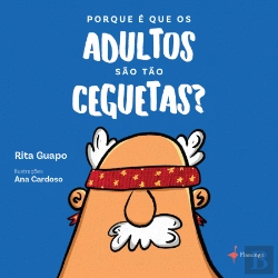 Bertrand.pt - Porque É que os Adultos São Tão Ceguetas?