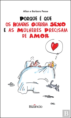 Bertrand.pt - Porque é Que os Homens Querem Sexo e as Mulheres Precisam de Amor