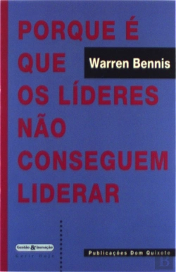 Bertrand.pt - Porque É que Os Líderes Não Conseguem Liderar