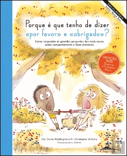 Bertrand.pt - Porque é que Tenho de Dizer Por Favor e Obrigado?