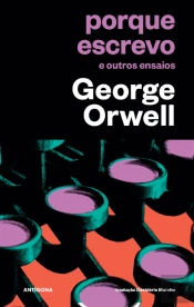 Porque Escrevo e Outros Ensaios