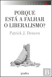 Porque Está a Falhar o Liberalismo?