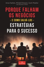 Porque Falham os Negócios - e como Salvá-los