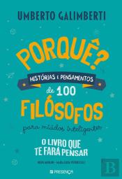 Porquê? Histórias e Pensamentos de 100 Filosófos