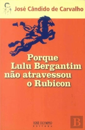 Porque Lulu Bergantim Não Atravessou o Rubicon