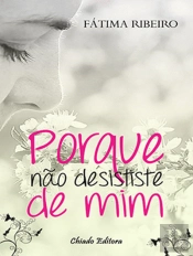 Porque não Desististe de Mim