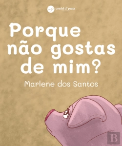 Bertrand.pt - Porque Não Gostas de Mim?