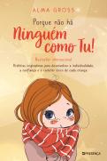 Porque Não Há Ninguém Como Tu!